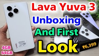 Lava Yuva 3 Unboxing And First Impression ⚡⚡