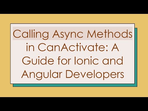 Calling Async Methods in CanActivate: A Guide for Ionic and Angular Developers