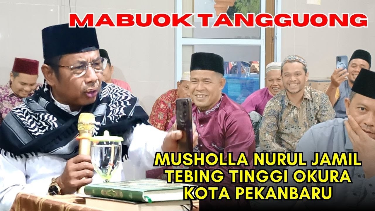 MABUOK TANGGUONG MUSHOLLA NURUL JAMIL OKURA PEKANBARU || CERAMAH USTADZ KARIMAN