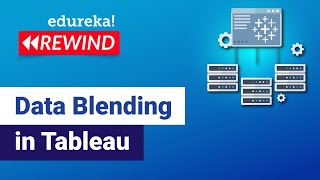 Data Blending in Tableau | Data Blending vs Data Joining in Tableau | Tableau | Edureka Rewind