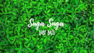 Baby Bash - Suga Suga (Lyrics)