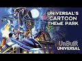 Universal’s Cartoon World - Islands of Adventure Origins - UnBuilt Universal