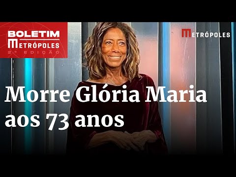 Glória Maria: causa da morte, trajetória e homenagens | Boletim Metrópoles 2º