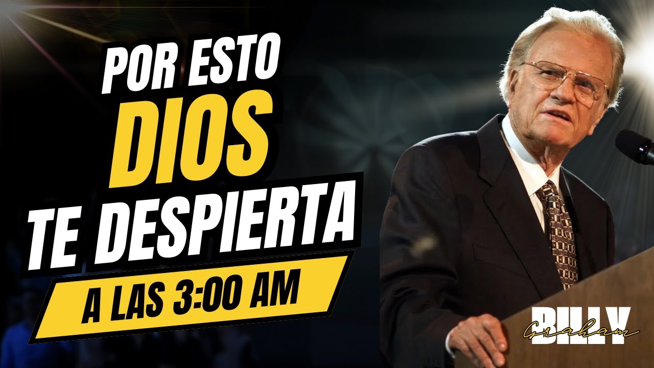 Por esto DIOS te despierta a las 3 AM | Billy Graham - YouTube