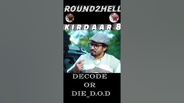 DECODE OR DIE _ D.O.D _ Round2hell _ R2h #kirdaar8 #round2hell #shorts #bbkivines #status #r2h (2)
