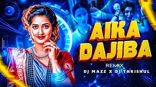 AIKA DAJIBA REMIX - DJ MAZZ X DJ THRISHUL - ABHISHEK VISUALS.