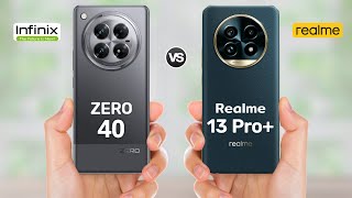 Infinix Zero 40 5g vs Realme 13 Pro Plus || Full Comparison