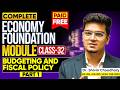 CLASS - 32 | Budgeting &amp; Fiscal Policy (Part 1) : Economy Foundation Module for UPSC by Dr. Shivin