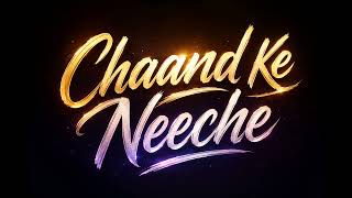 ## **Chaand Ke Neeche ✨ | Heart Touching Hindi Love Song 2023 | Emotional Romantic Track**