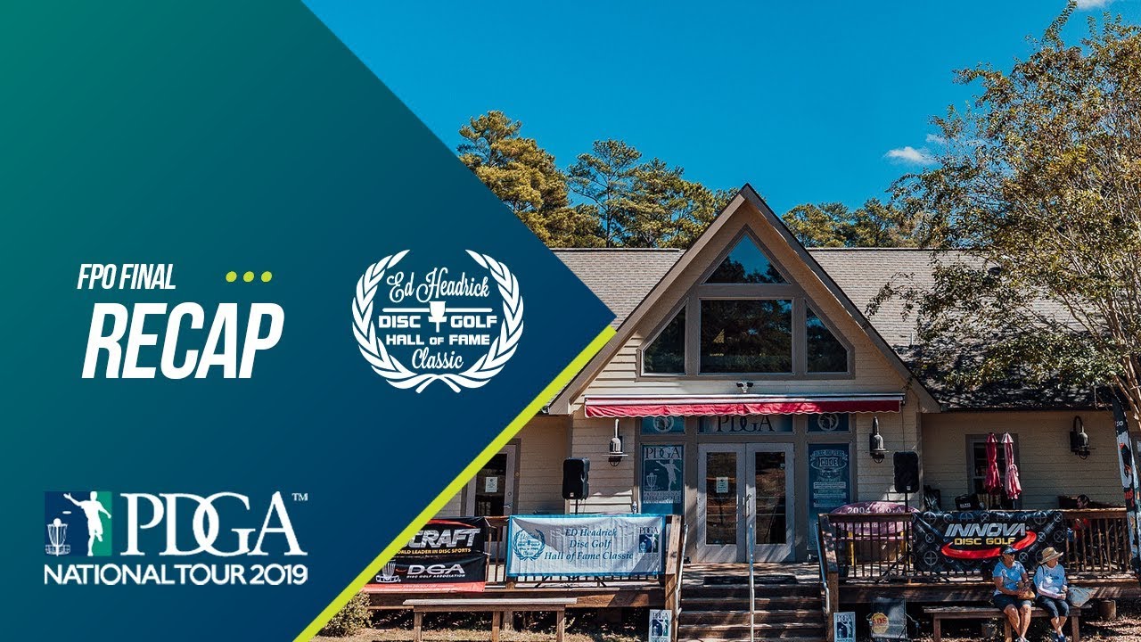 2019 Ed Headrick Disc Golf Hall of Fame Classic: FPO Final Recap