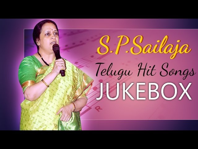 S P Sailaja Telugu Hits Songs || Jukebox class=