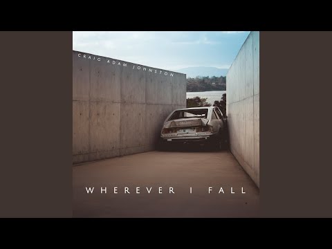 Wherever I Fall