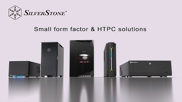SilverStone Small form factor & HTPC solutions