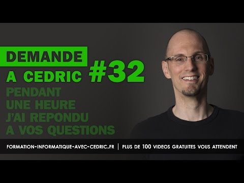 Demande à Cédric #032