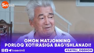 : OMON MATJONNING PORLOQ XOTIRASIGA BAG'ISHLANADI!