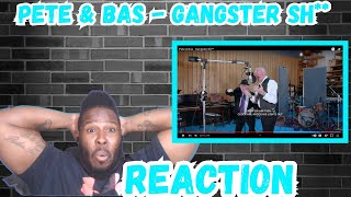 Come Get Your Grandfathers | Pete and Bas Gangster Sh** Reaction