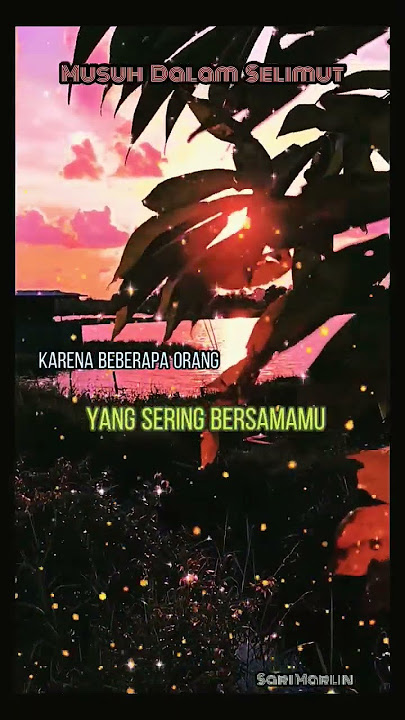 Video Kata Motivasi//Musuh Dalam Selimut