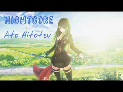 【Nightcore】 - Ato Hitotsu