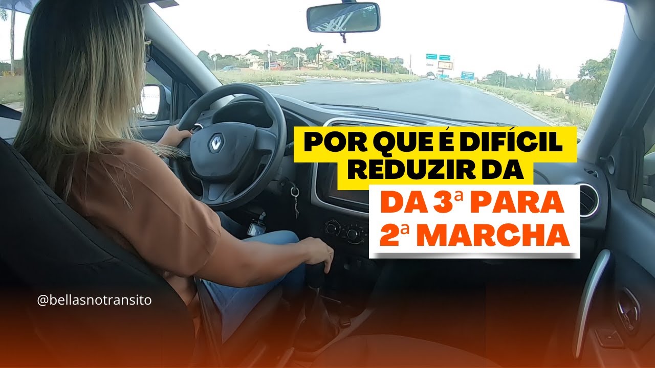 POR QUE E DIFICIL REDUZIR DA 3 PARA 2 MARCHA - YouTube