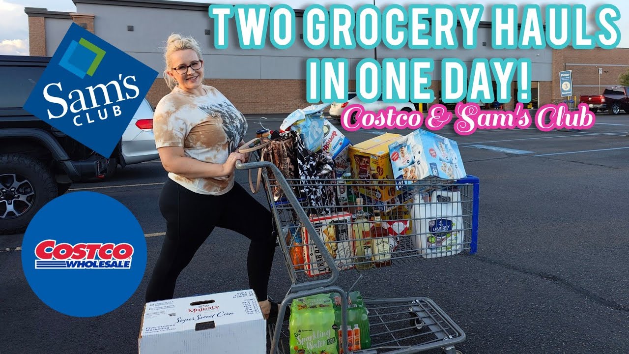 TWO GROCERY HAULS IN ONE DAY! // COSTCO & SAM'S CLUB GROCERY HAUL YouTube