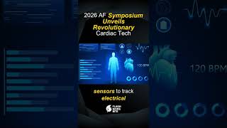 2026 AF Symposium Unveils Revolutionary Cardiac Tech #Shorts #CardiacTech #AF2026