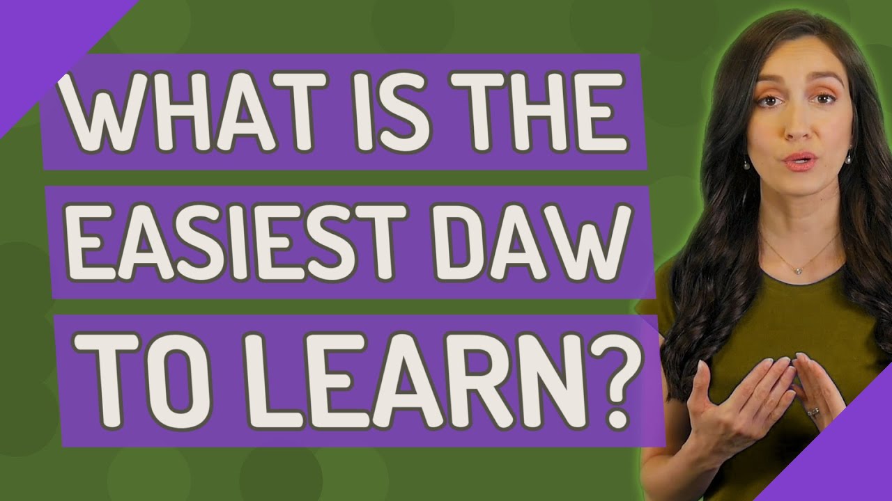 What is the easiest DAW to learn? YouTube