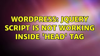 Wordpress: jQuery script is not working inside 'head' tag (2 Solutions!!)
