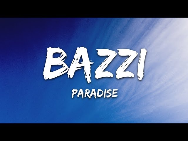 Bazzi - Paradise [Official Music Video] 