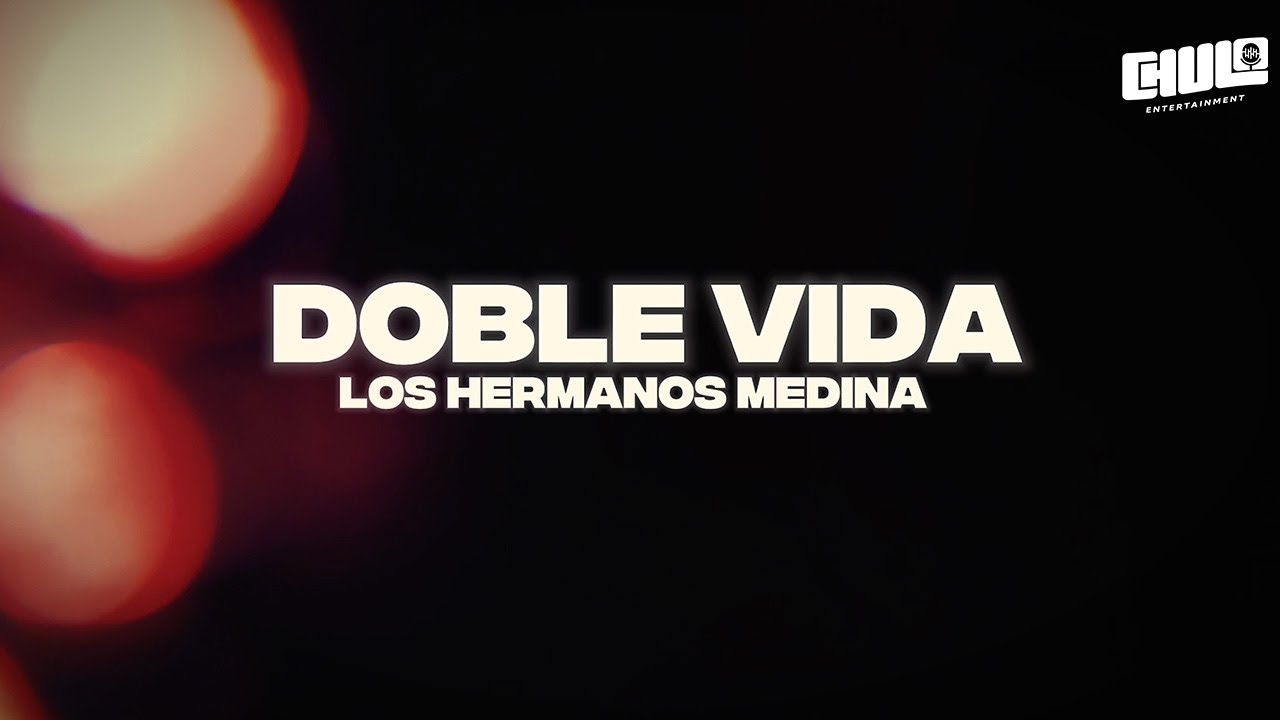 Watch Doble Vida - Los Hermanos Medina | Video Lyric on YouTube Watch Doble Vida - Los Hermanos Medina | Video Lyric on YouTube