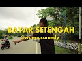 Waena comedy  bayar setengah