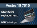Vostro 15 7510 | How to replace the solid state drive ( SSD ) 2280