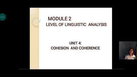 Module  2 Level of Linguistics Analysis(unit 4: Cohesion and Coherent)