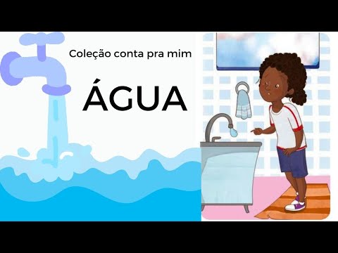 ÁGUA - COLEÇÃO CONTA PRA MIM I HISTÓRIA INFANTIL/LIVRO INFANTIL/ ÁUDIO BOOK/CONTAÇÃO HISTÓRIA