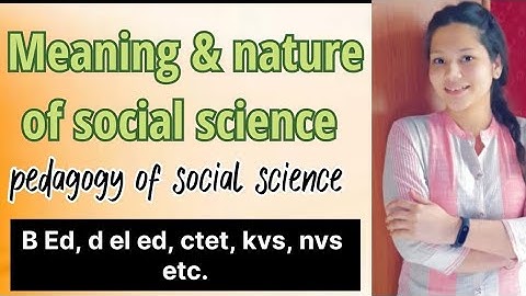 Social science & social studies as a school subject || introduction and meaning || b ed 1st year