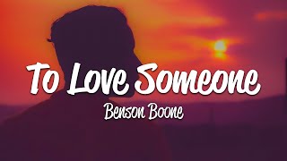 Benson Boone - To Love Someone (Lyrics)
