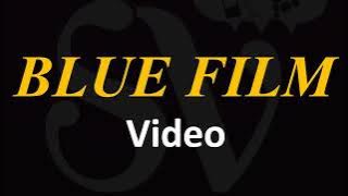 BLUE FILM -  Video