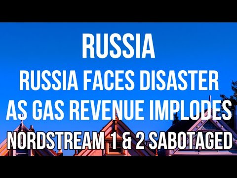 RUSSIA Faces DISASTER as Gas Revenue IMPLODES & Nord Stream Pipelines are Sabotaged by EXPLOSIONS