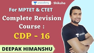 Unlock 4.0 l  MPTET & CTET | Complete Revision Course l CDP - 16 l Deepak Himanshu