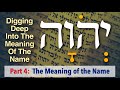 Meaning of the Name YHVH -  Tetragrammaton Series (Part 4)