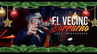 Video thumbnail of "Joel Insuperable - El Vecino Está Borracho (En Vivo)"
