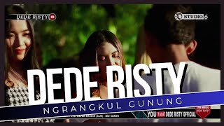 NGRANGKUL GUNUNG Voc DEDE RISTY I LIVE MUSIC ' DEDE RISTY ' GANJENE PANTURA I