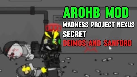 Secret Deimos and Sanford Madness project nexus [AROHB MOD]
