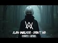 DON T GO ALAN WALKER Baby Don T Go Cover Rock Epic Metal DON T GO ALAN WALKER Baby Don T Go Cover Rock Epic Metal