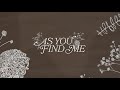 As You Find Me - Hillsong UNITED (Live) | Garden Music [LYRIC VIDEO]