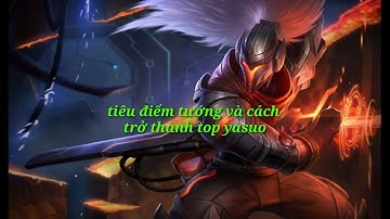 LMHT tốc chiến - tiêu điểm tướng yasuo