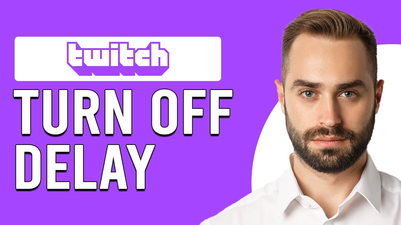 How To Turn Off Twitch Delay (How To Reduce And Remove Twitch Delay ...