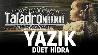 Taladro - Yazık ( düet Hidra ) Resimi