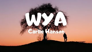 WYA - Carlie Hanson (Lyrics)