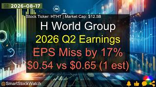 H World Group (HTHT|$12.5B) - 2026 Q2 Earnings Analysis