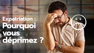 Expatriation et dépression : faites attention !